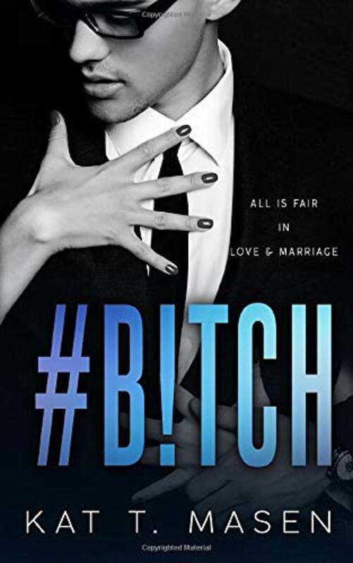 Book cover for "#B!TCH" by Kat T Masen