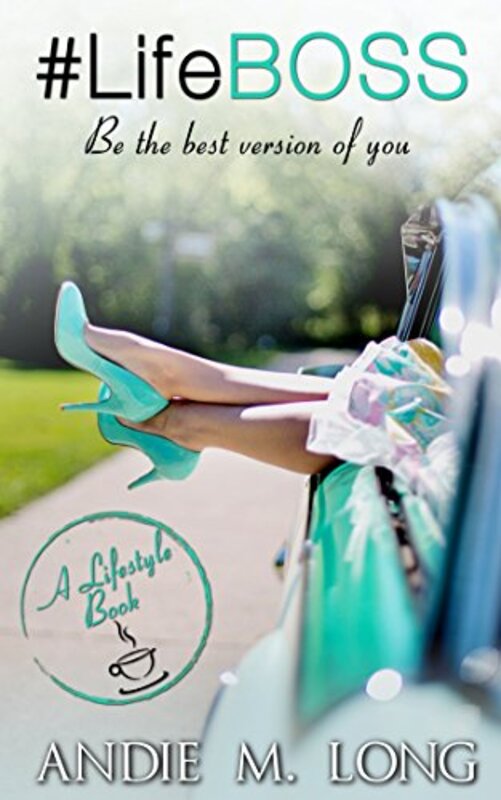 Book cover for "#LifeBOSS" by Andie M Long