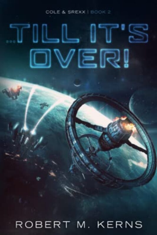 Book cover for "...Till It's Over!" by Robert M Kerns