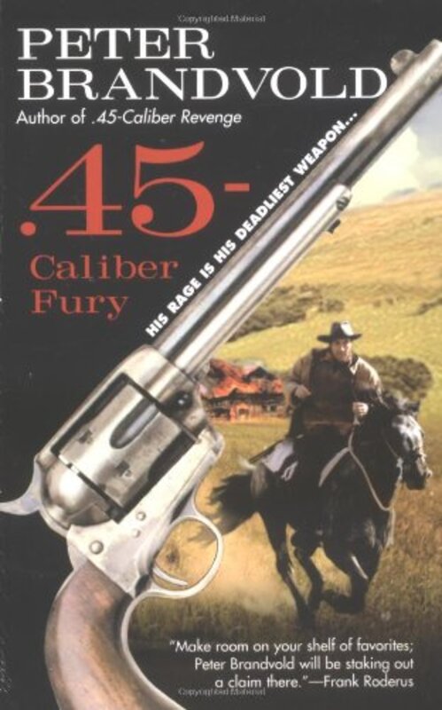 Book cover for ".45-Caliber Fury" by Peter Brandvold