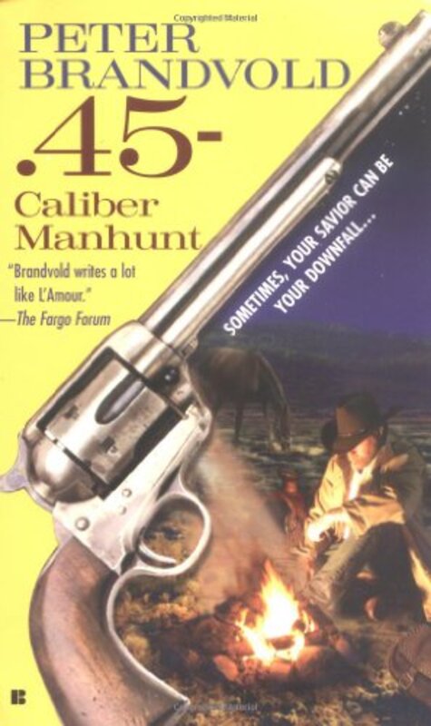 Book cover for ".45-Caliber Manhunt" by Peter Brandvold