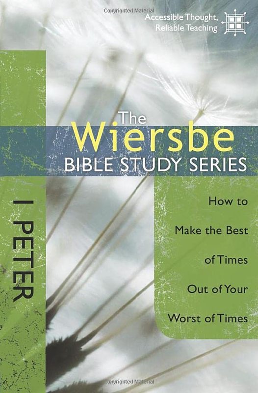 Book cover for "1 Peter: How To Make The Best Of Times Out Of Your Worst Of Times" by Warren W Wiersbe