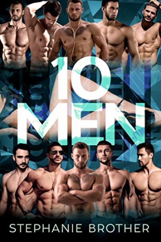 Book cover for "10 Men" by Stephanie Brother