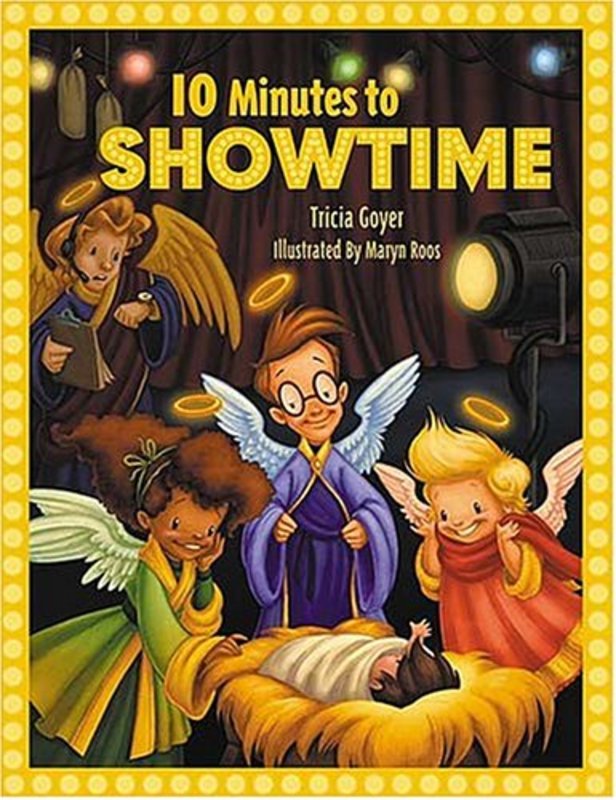 Book cover for "10 Minutes to Showtime" by Tricia Goyer