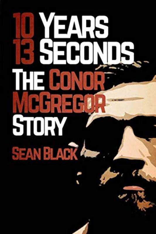 Book cover for "10 Years 13 Seconds" by Sean Black