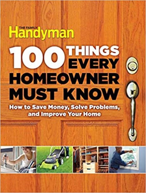 Book cover for "100 Things Every Homeowner Must Know" by Family Handyman