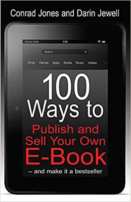 Book cover for "100 Ways to Publish and Sell Your Own e-book" by Conrad Jones