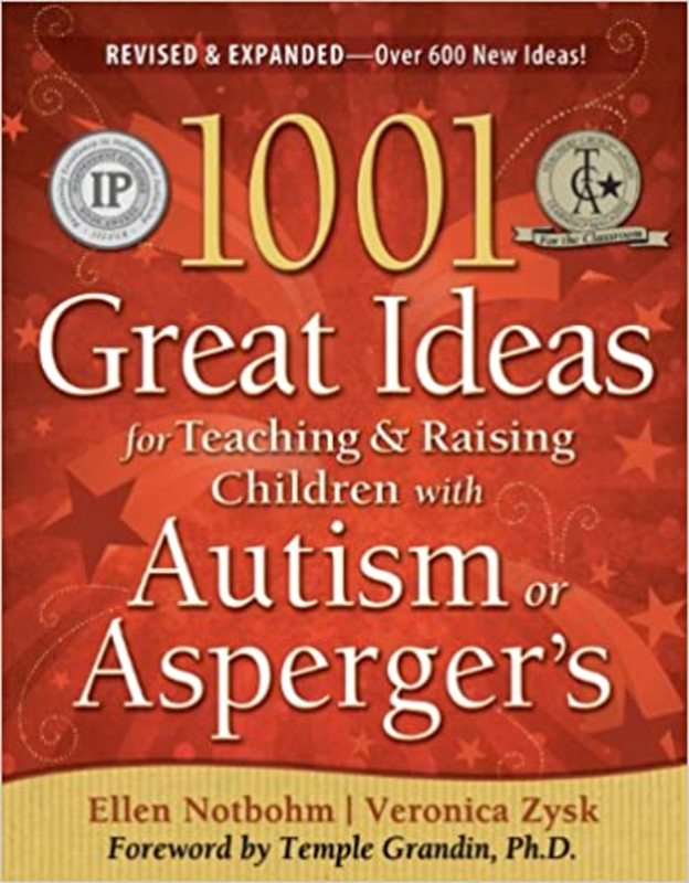 Book cover for "1001 Great Ideas for Teaching and Raising Children with Autism or Asperger's" by Ellen Notbohm