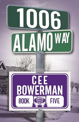 Book cover for "1006 Alamo Way" by Cee Bowerman
