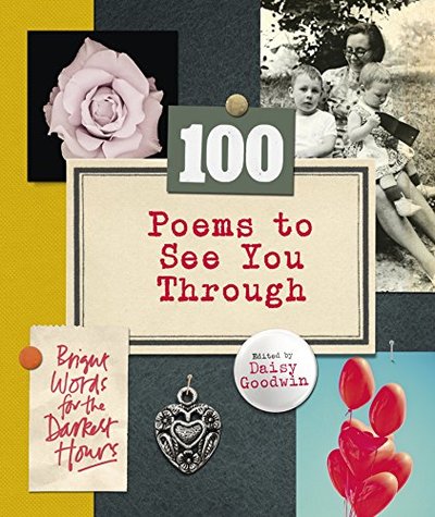 Book cover for "100 Poems To See You Through" by Daisy Goodwin