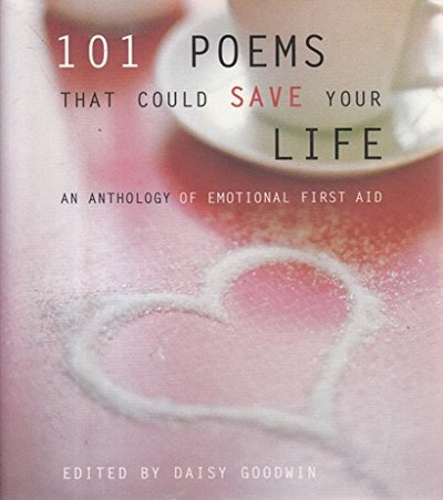 Book cover for "101 Poems That Could Save Your Life" by Daisy Goodwin