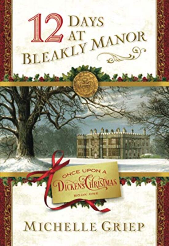 Book cover for "12 Days at Bleakly Manor" by Michelle Griep