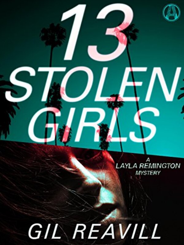 Book cover for "13 Stolen Girls" by Gil Reavill
