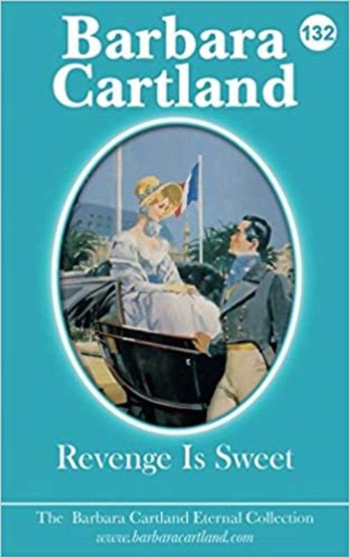Book cover for "132. Revenge Is Sweet" by Barbara Cartland