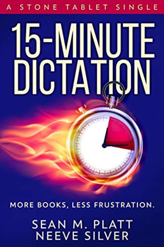 Book cover for "15-Minute Dictation: More Books, Less Frustration." by Sean Platt