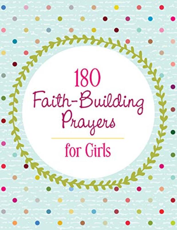 Book cover for "180 Faith-Building Prayers for Girls" by Janice Thompson