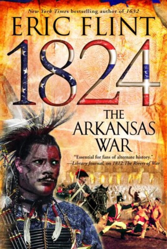 Book cover for "1824: The Arkansas War" by Eric Flint