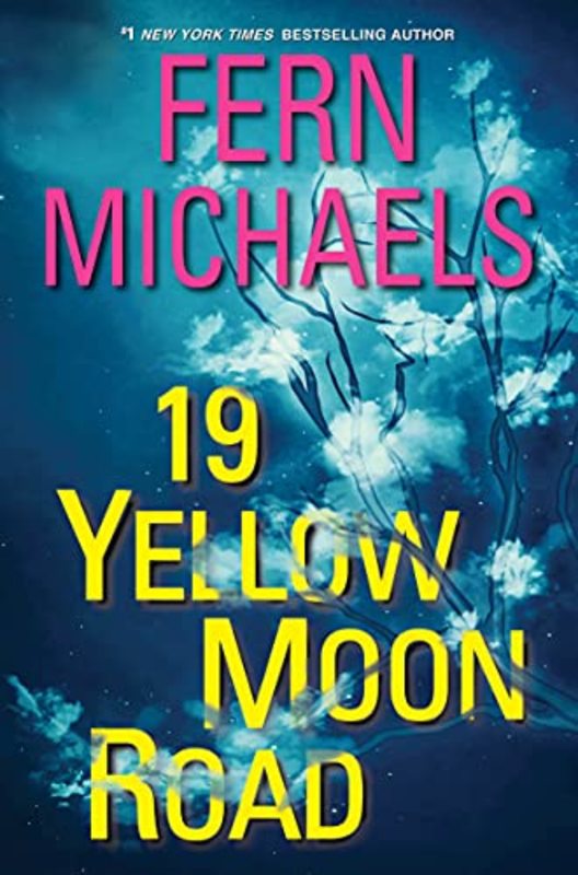 Book cover for "19 Yellow Moon Road" by Fern Michaels