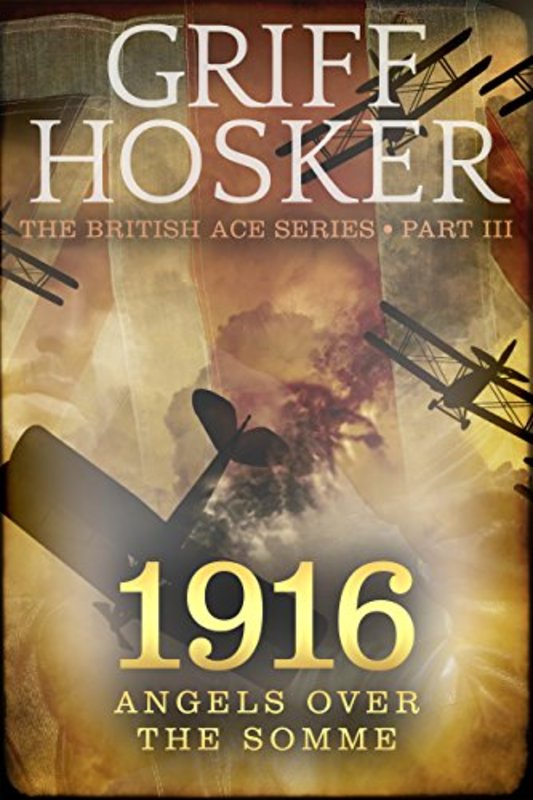 Book cover for "1916 Angels over the Somme" by Griff Hosker