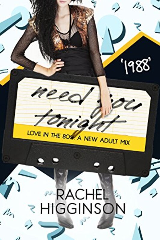 Book cover for "1988: Need You Tonight" by Rachel Higginson