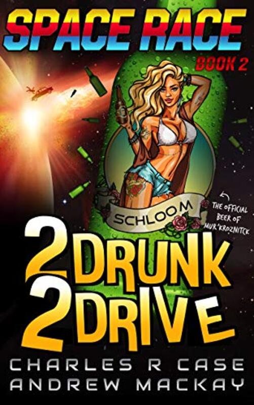 Book cover for "2 Drunk 2 Drive" by Andrew Mackay