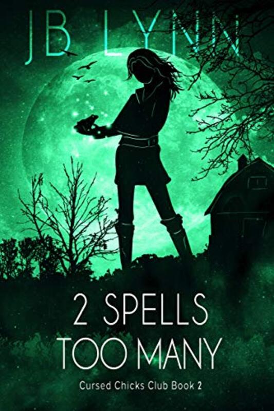 Book cover for "2 Spells Too Many" by JB Lynn