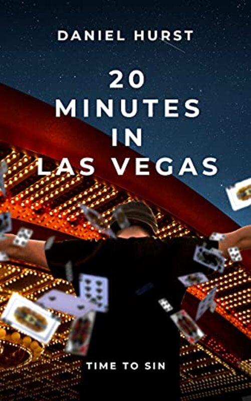 Book cover for "20 Minutes In Las Vegas" by Daniel Hurst