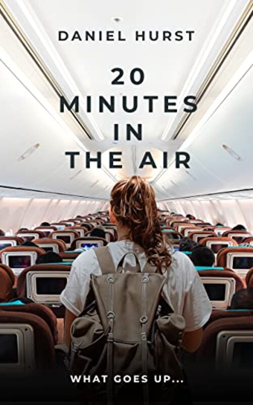 Book cover for "20 Minutes In The Air" by Daniel Hurst