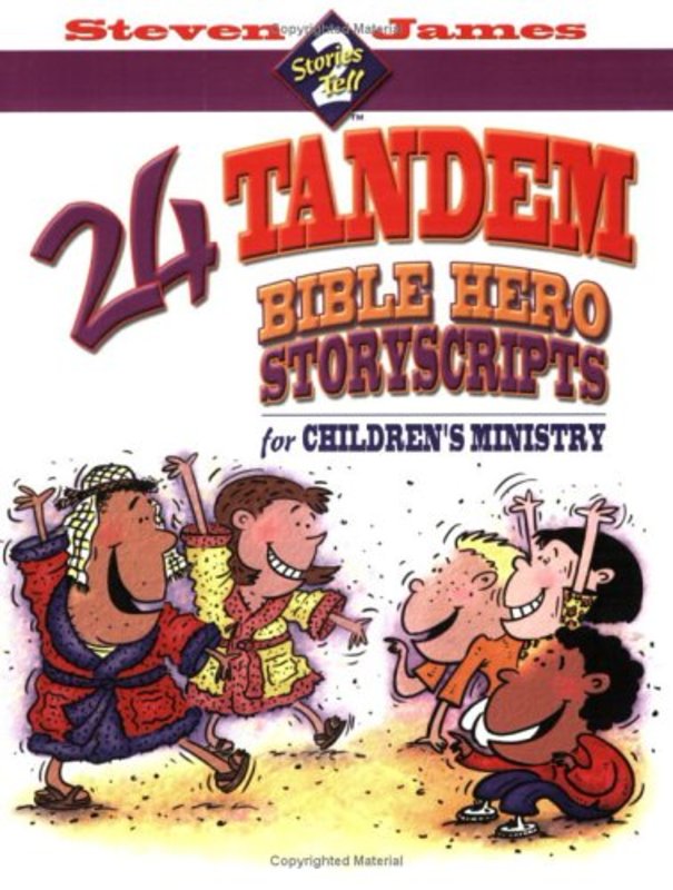 Book cover for "24 Tandem Bible Hero Story Scripts For Children's Ministry" by Steven James