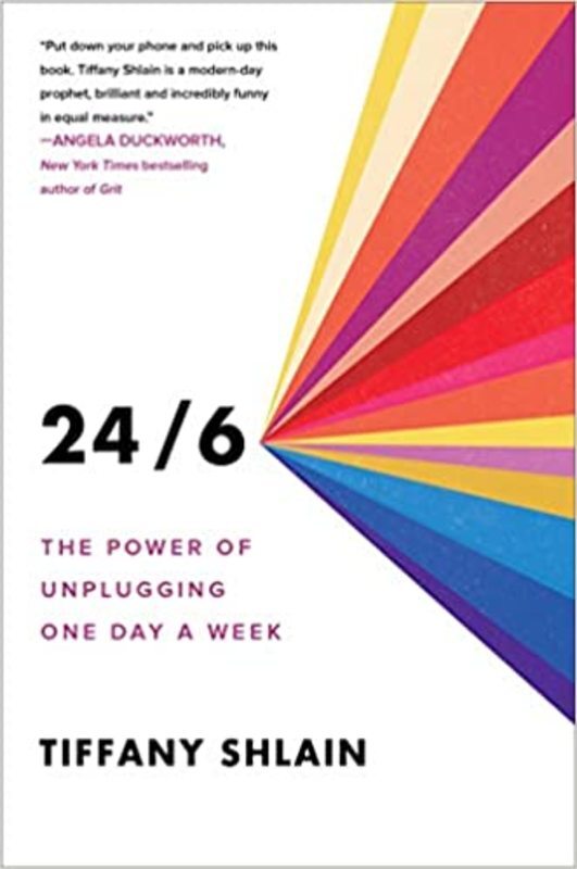 Book cover for "24/6" by Tiffany Shlain