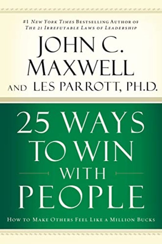 Book cover for "25 Ways to Win with People: How to Make Others Feel Like a Million Bucks" by John C Maxwell