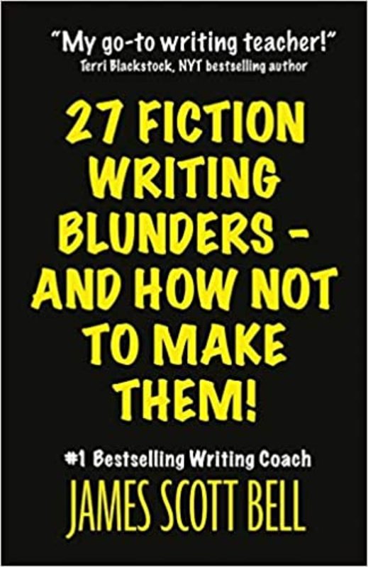 Book cover for "27 Fiction Writing Blunders" by James Scott Bell