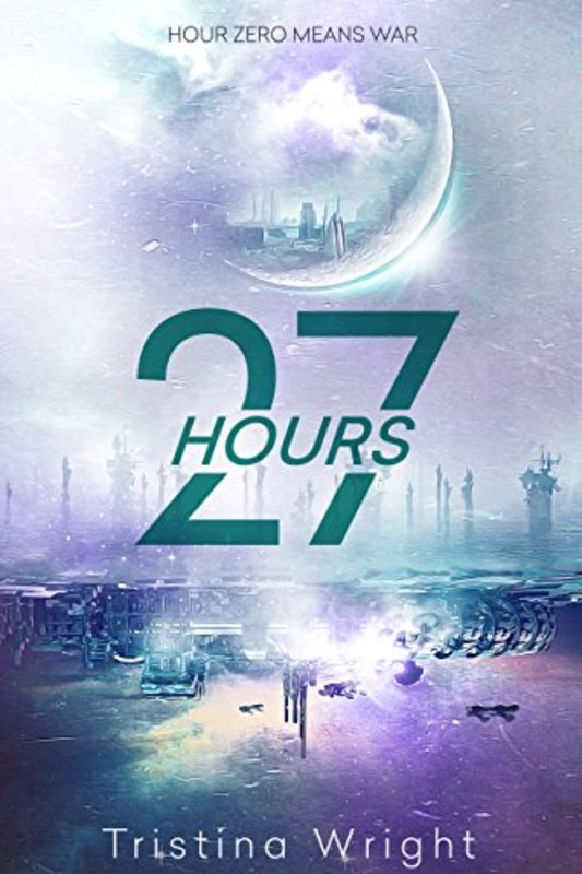 Book cover for "27 Hours" by Tristina Wright