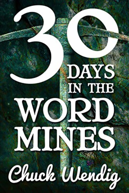 Book cover for "30 Days in the Word Mines" by Chuck Wendig