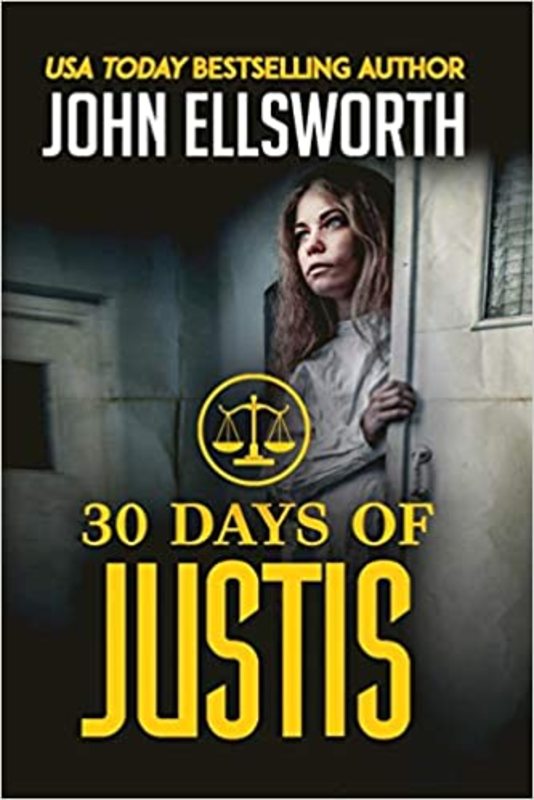 Book cover for "30 Days of Justis" by John Ellsworth