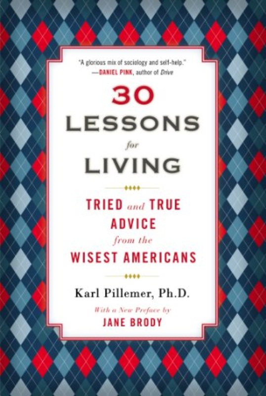 Book cover for "30 Lessons for Living" by Karl A. Pillemer
