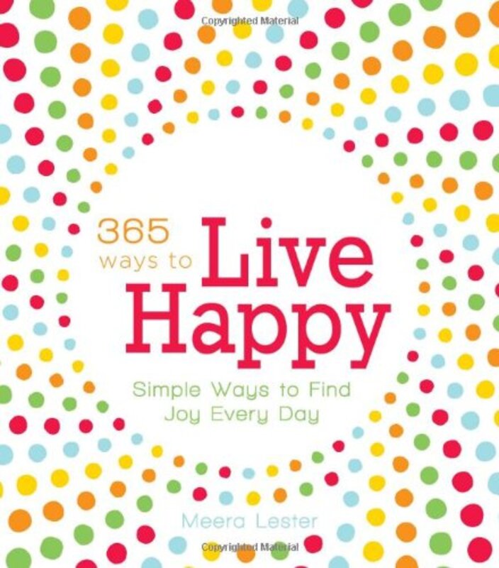 Book cover for "365 Ways to Live Happy" by Meera Lester