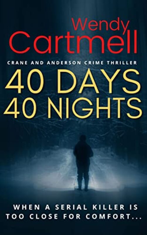 Book cover for "40 Days 40 Nights" by Wendy Cartmell