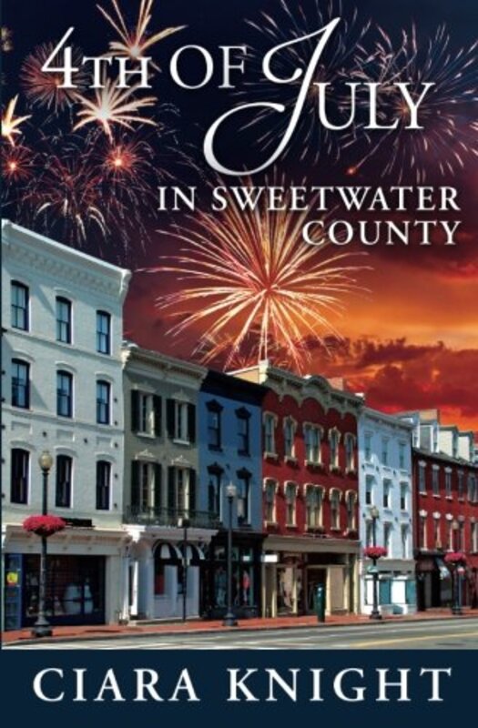 Book cover for "4th of July in Sweetwater County" by Ciara Knight