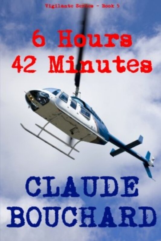Book cover for "6 Hours 42 Minutes" by Claude Bouchard