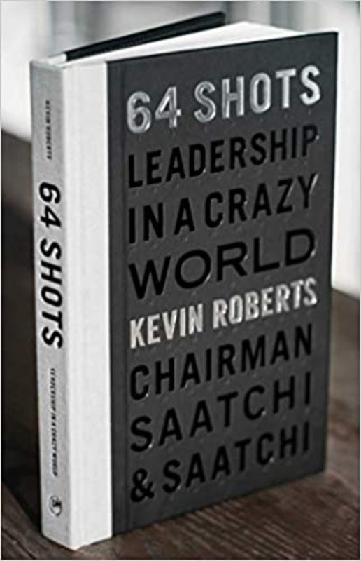 Book cover for "64 Shots" by Kevin Roberts