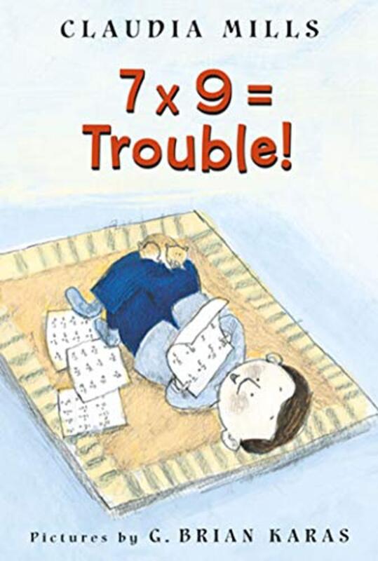 Book cover for "7 X 9 = Trouble!" by Claudia Mills