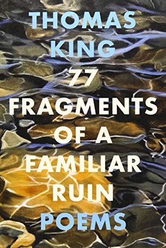 Book cover for "77 Fragments of a Familiar Ruin" by Thomas King