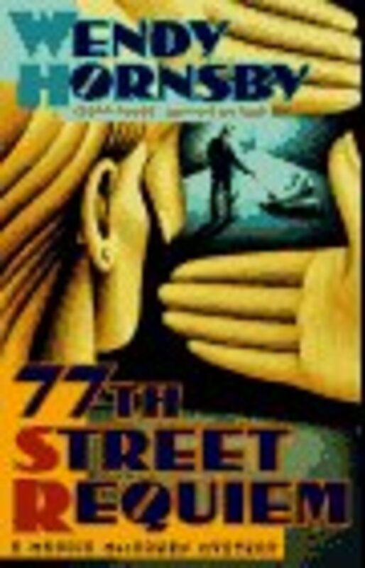 Book cover for "77th Street Requiem" by Wendy Hornsby