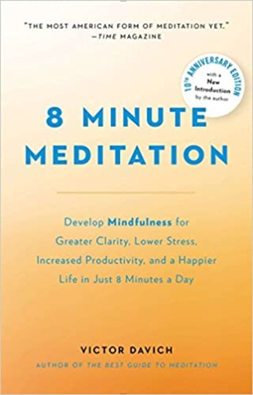 Book cover for "8 Minute Meditation" by Victor Davich