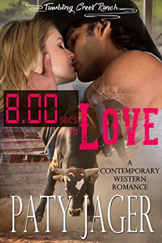 Book cover for "8 Seconds to Love" by Paty Jager
