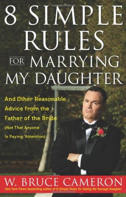 Book cover for "8 Simple Rules for Marrying My Daughter" by W Bruce Cameron