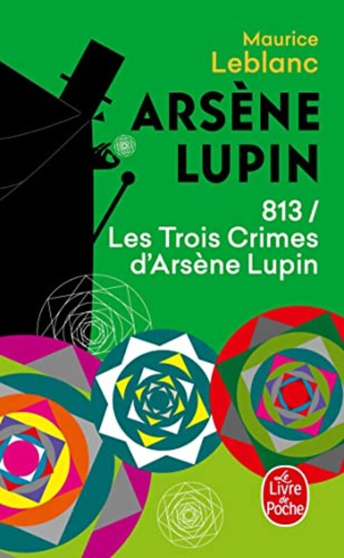 Book cover for "813 / Les Trois Crimes d'Arsène Lupin" by Maurice Leblanc