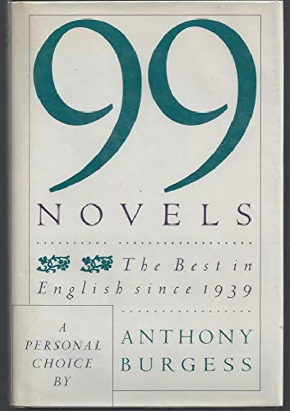 Book cover for "99 Novels" by Anthony Burgess