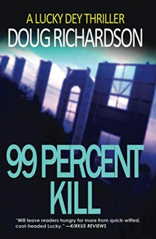 Book cover for "99 Percent Kill" by Doug Richardson